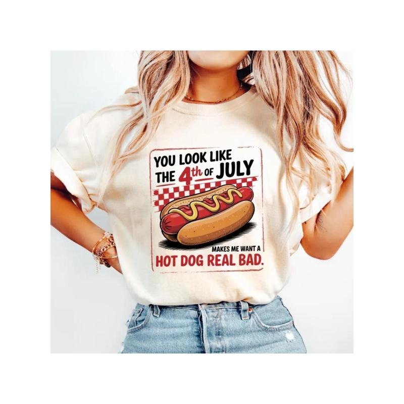 Quirky and Food - inspired T - Shirt: Make a Statement with a Playful "You Look Like the 4th of July" Quote
