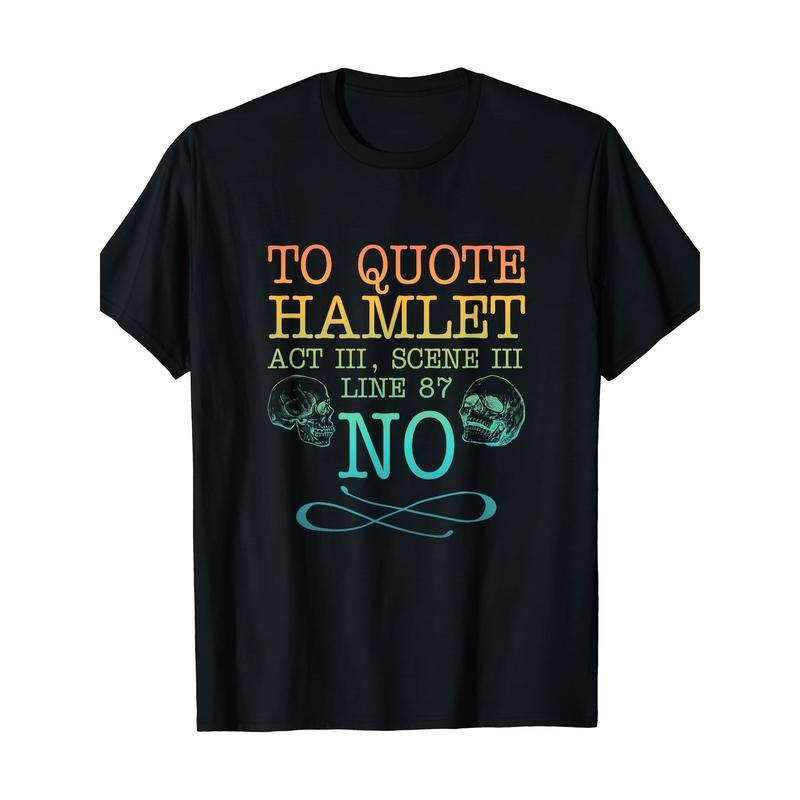 Quote Hamlet Act 3 Scene 3 87 NO Made USA T-Shirts, Hoodie, Sweatshirt