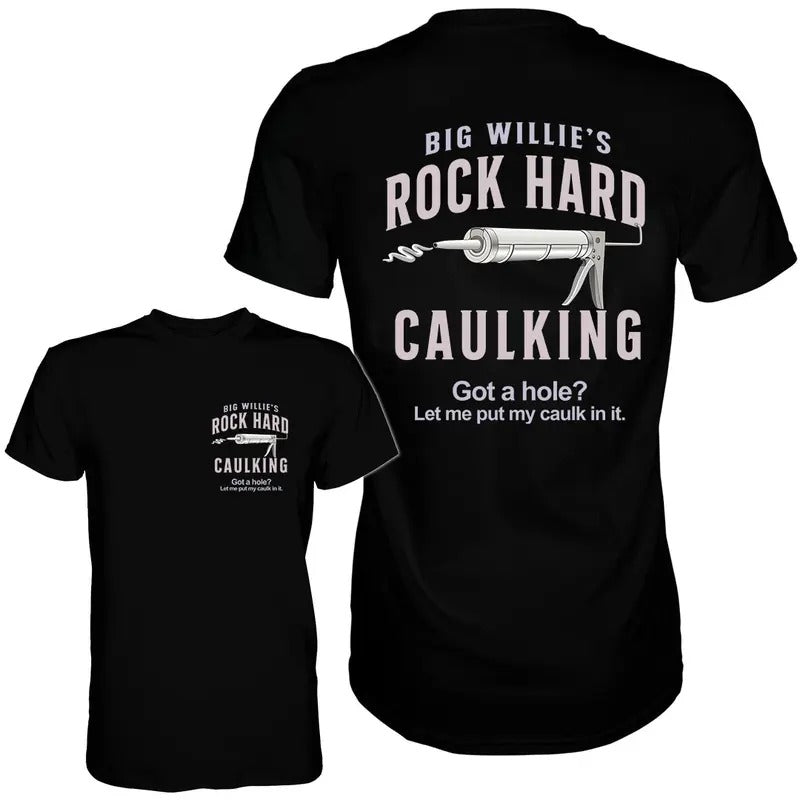 ROCK HARD CAULKING SERVICE MEN'S Tshirt, FUNNY MEME SHIRT, FOR GIFT, 100% Cotton Hoodie, Sweatshirt | HypeCrazeTee.com
