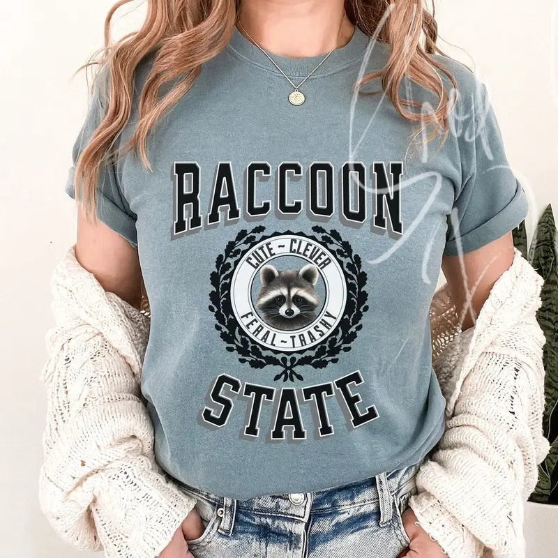 Raccoon State Shirt, Feral shirt, Trashy Shirt, Feral Girl, Raccoon tshirt, feral, summer tee, 100 percent cotton Hoodie,...