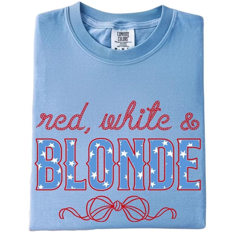 Red White and Blonde Tee, 4th Of July Tee, Fourth Of July T-Shirt Hoodie, Sweatshirt | HypeCrazeTee.com