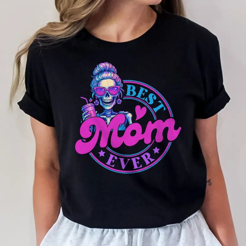 Retro Best Mom Ever Shirt | Funny Mom T-shirt | Skeleton Mom Tee | Mother's Day Gift Hoodie, Sweatshirt | HypeCrazeTee.com