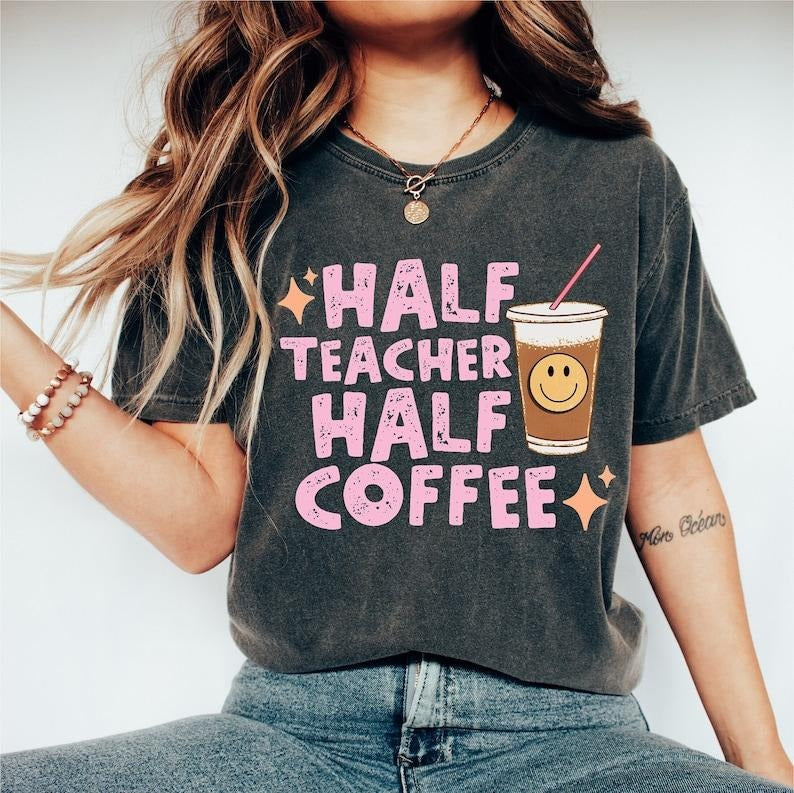 Retro Half Teacher Half Coffee Shirt, Funny Coffee Lover Teacher Shirt, Back to School Shirt, Elementary School Teacher ...