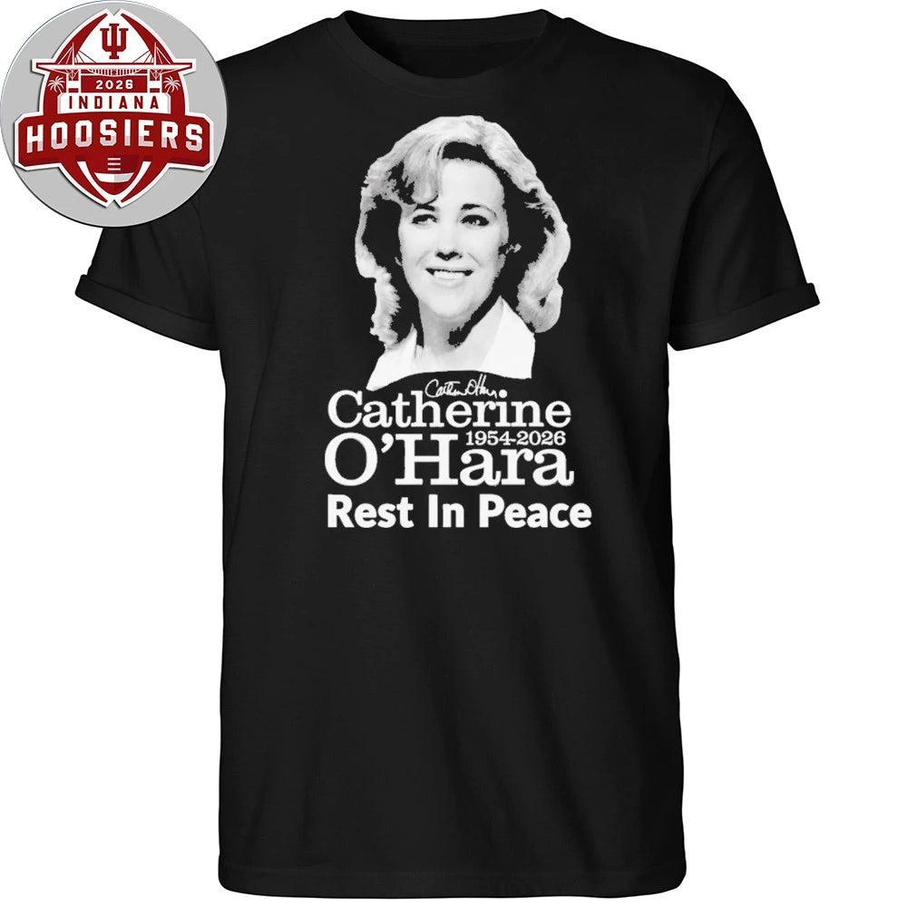 Rip Catherine O’Hara 1954-2026 Rest In Peace Signature T-Shirt