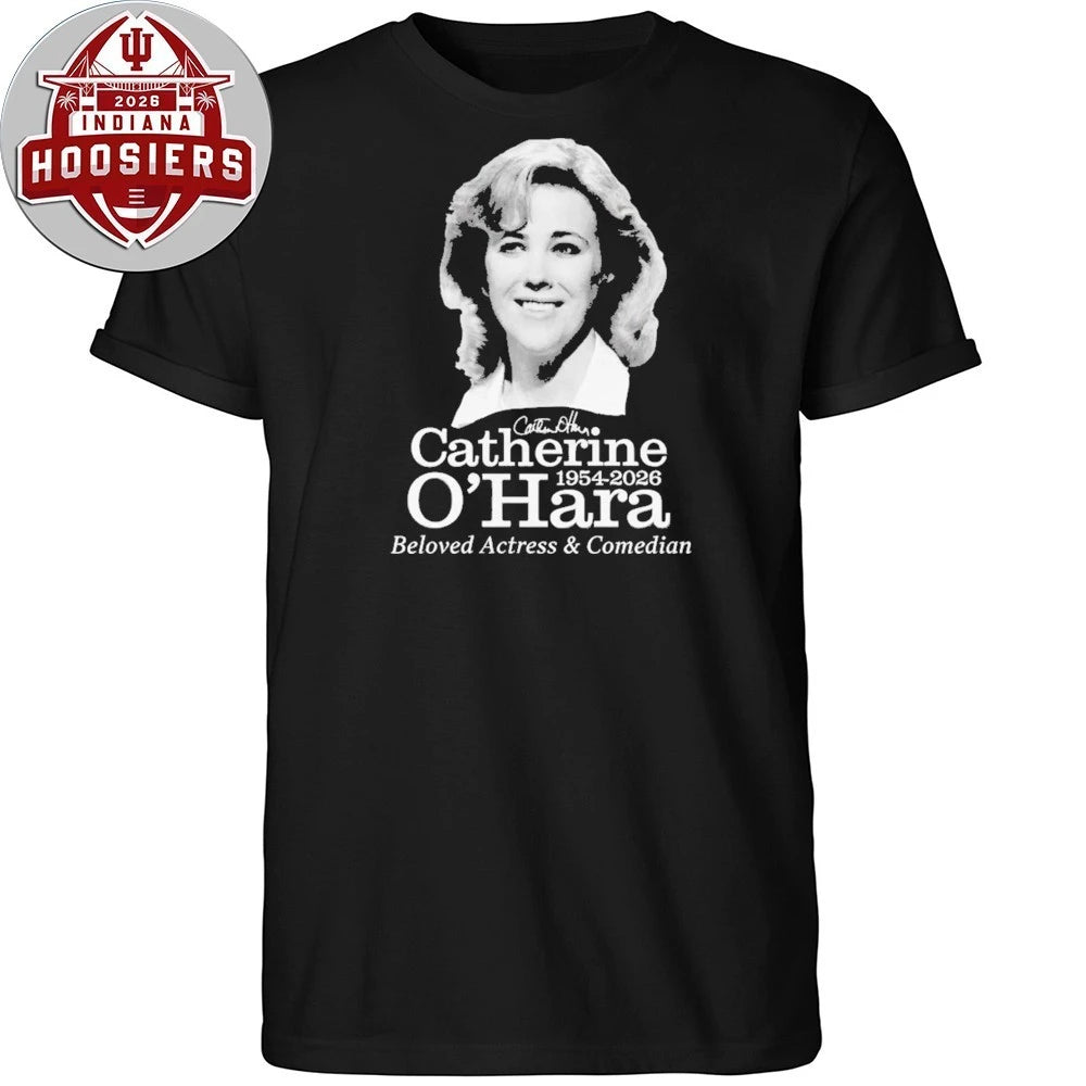 Rip Catherine O’Hara Beloved Actress And Comedian 1954 2026 Signature T-Shirt