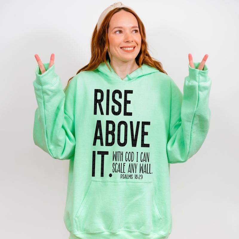 Rise Above It DTF Transfers - THIS IS NOT A SHIRT Hoodie, Sweatshirt | HypeCrazeTee.com