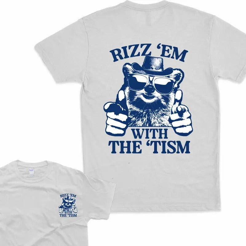 Rizz Em With The Tism T-Shirt - Cool Raccoon Design Hoodie, Sweatshirt | HypeCrazeTee.com