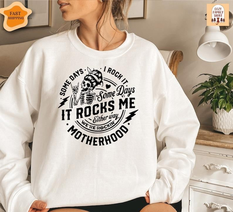 Rocking Motherhood Sweatshirt, Some Days I Rock It Some Days It Rocks Me Sweatshirt, Halloween Skeleton Mom Sweater,...