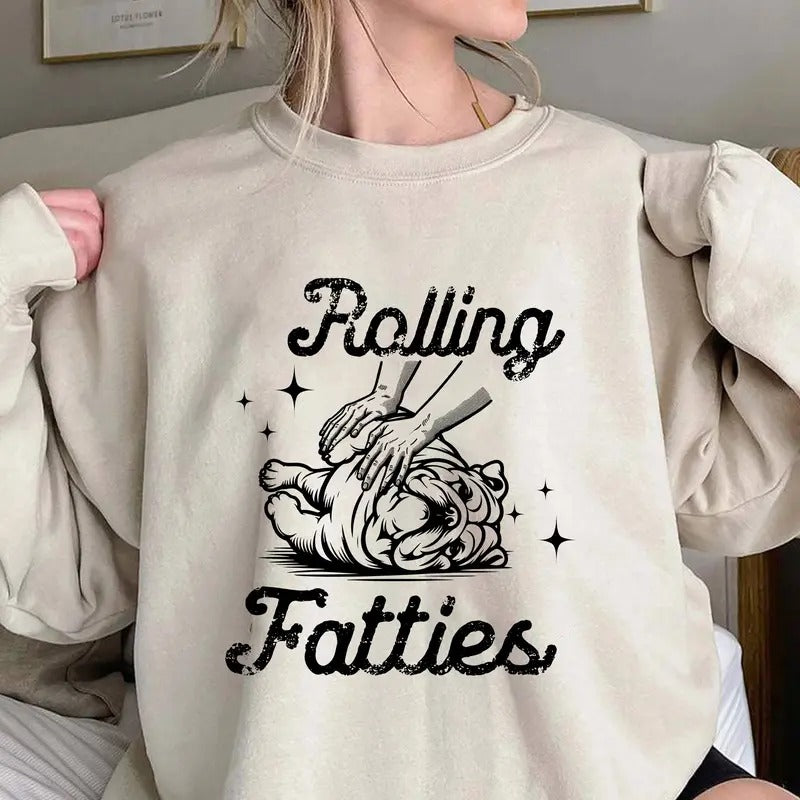Rolling Fatties Bulldog TShirt, Funny bulldog Graphic Shirt, bulldog Lovers Gift, Unhinged Tshirt,  Cute Sweatshirt Hoodie