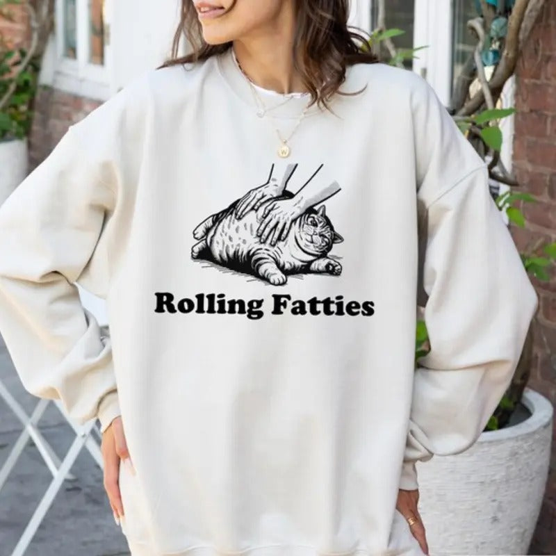 Rolling Fatties Cat T-Shirt, Funny Cat Graphic Shirt, Cat Lovers Gift, Unhinged Sweatshirt, Cat Lover Hoodie, Cute Cat...