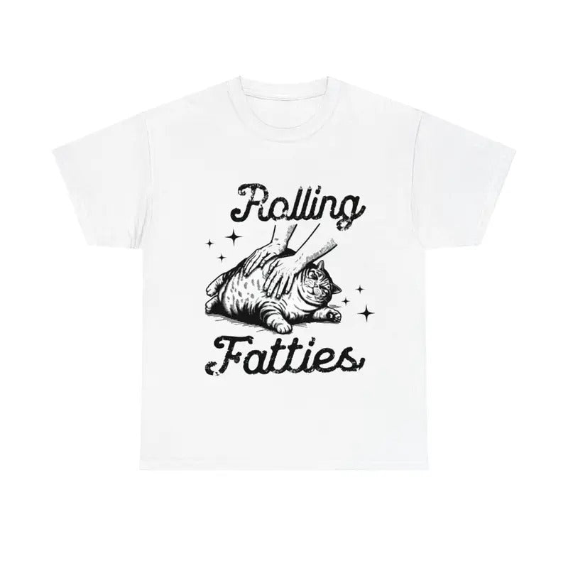 Rolling Fatties Cat TShirt, Funny Cat Graphic Shirt, Cat Lovers Gift Hoodie, Sweatshirt | HypeCrazeTee.com