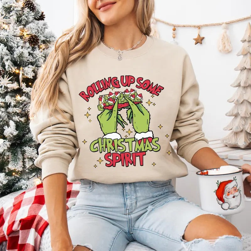 Rolling Up Some Christmas Spirit Sweatshirt, Funny Christmas Grinch Sweatshirt and Hoodie, Holiday Spirit Sweater,...