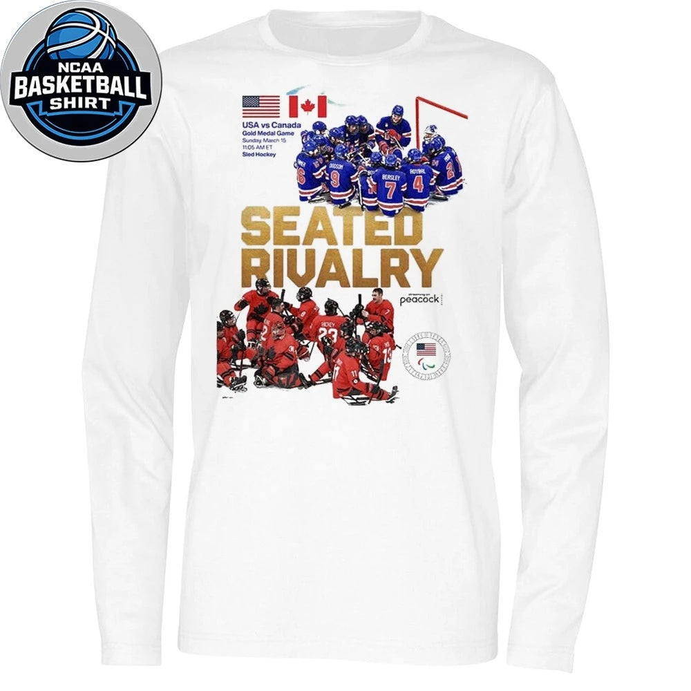SEATED RIVALRY USA Vs Canada Sled Hockey Matchup Gold Medal Game On March 15 2026 Shirt