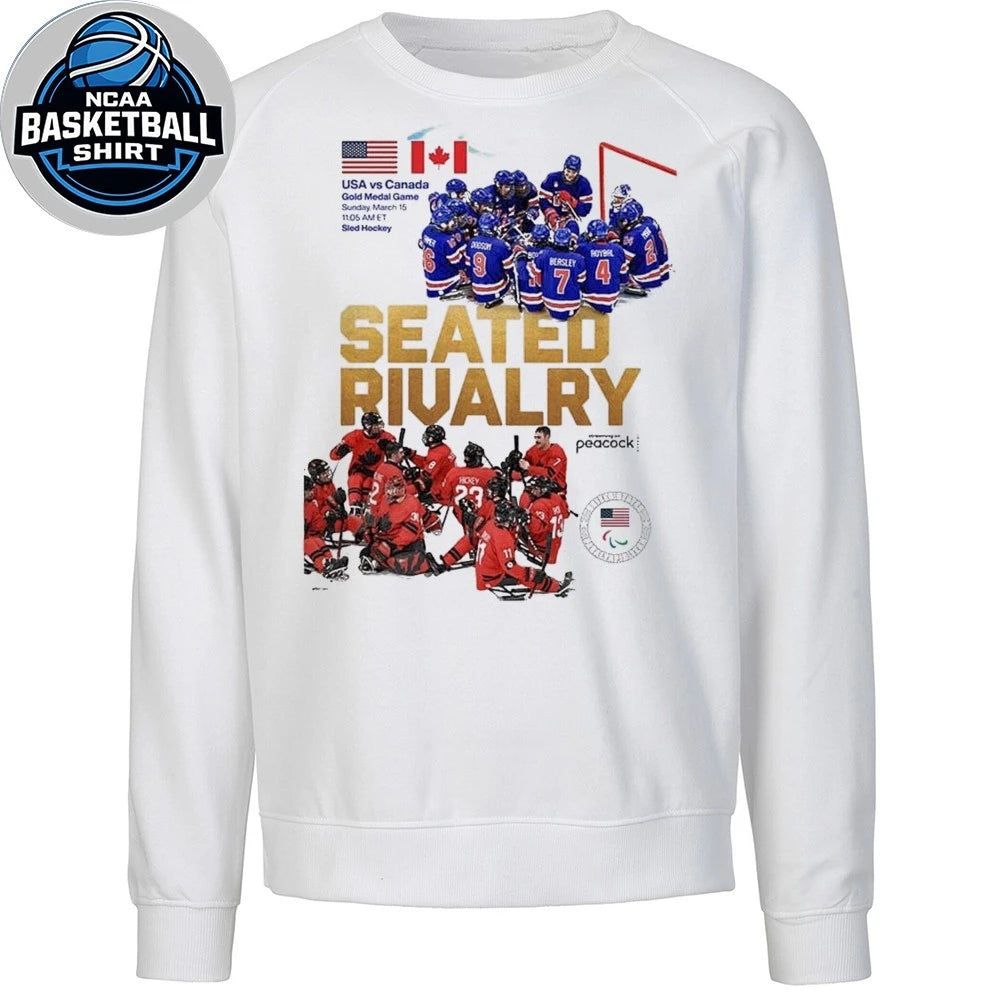 SEATED RIVALRY USA Vs Canada Sled Hockey Matchup Gold Medal Game On March 15 2026 Shirt