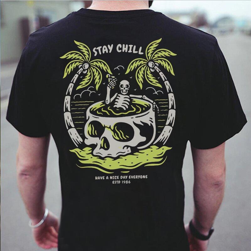 STAY CHILL SK print t-shirt - Naughty Clothes Men Hoodie, Sweatshirt | HypeCrazeTee.com