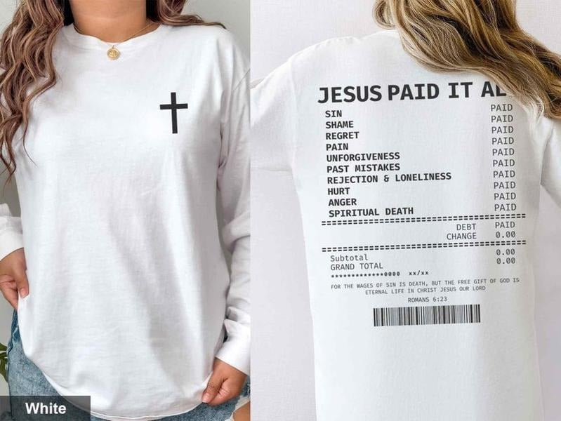 Salvation Jesus Paid It All Shirt Christian Receipt Shirt Long Sleeve Tshirt Trendy Christian Tshirt Faith Based ...