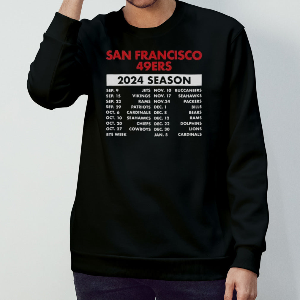 San Francisco 49ers Schedule 2024 Season Shirt