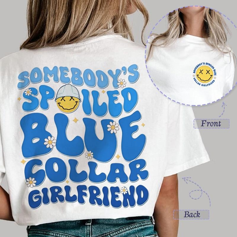 Sandjest Blue Collar Girlfriend Shirt, Somebody's Spoiled Blue Collar Girlfriend Shirt, Girlfriend Shirt, Spoiled...