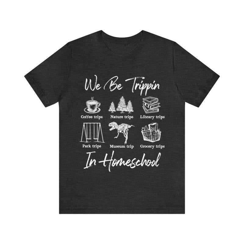 Sandjest Homeschooling Mom T-Shirt We Be Trippin in Houseschool Gift for Women Girl Friend Hoodie, Sweatshirt