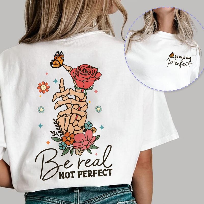 Sandjest Inspirational T-Shirt Be Real Not Perfect Gift for Women Girl Friend Hoodie, Sweatshirt | HypeCrazeTee.com