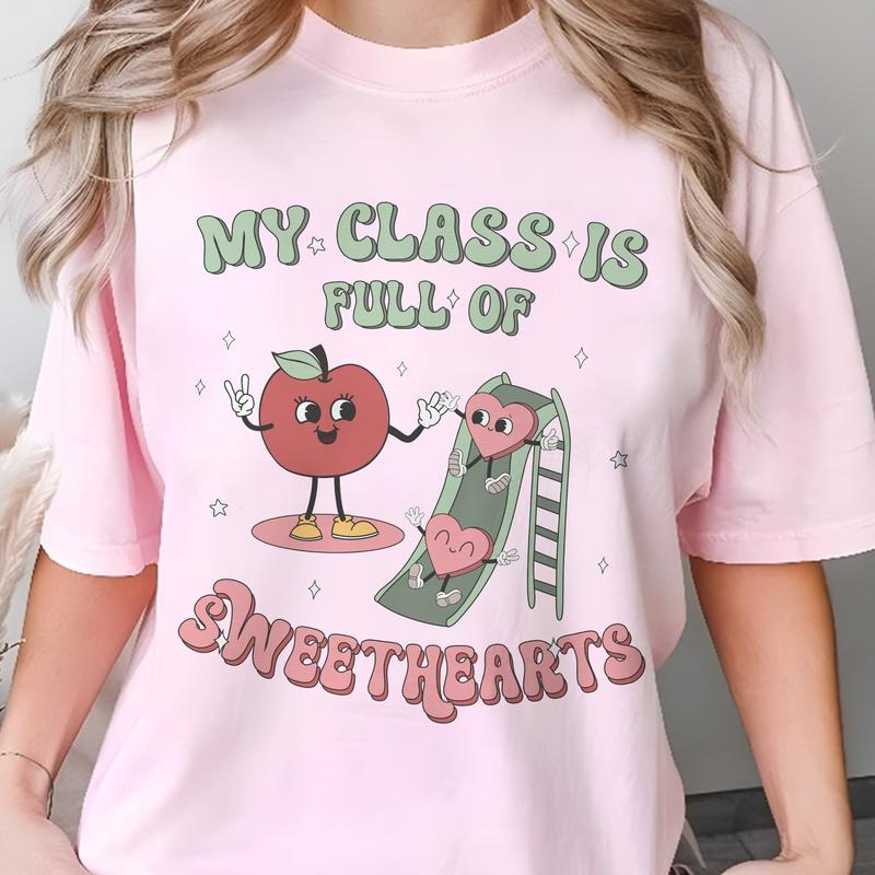 Sandjest Valentine T-Shirt My Class Is Full of Sweethearts Gifts for Teacher Kindergarten Teachers Hoodie, Sweatshirt