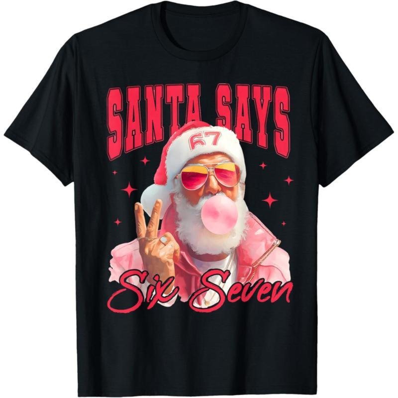 Santa Says Six Seven Christmas 67 Meme Funny unisex T-Shirt Hoodie, Sweatshirt | HypeCrazeTee.com