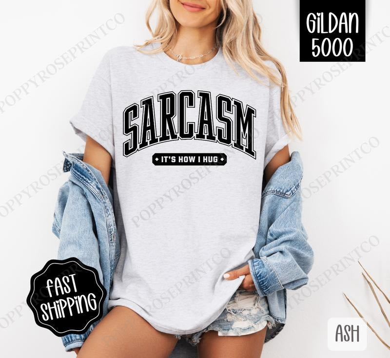 Sarcasm Shirt Gildan, Sarcastic Women's Tee, Funny Women's Tshirt Plus Sizes Hoodie, Sweatshirt | HypeCrazeTee.com