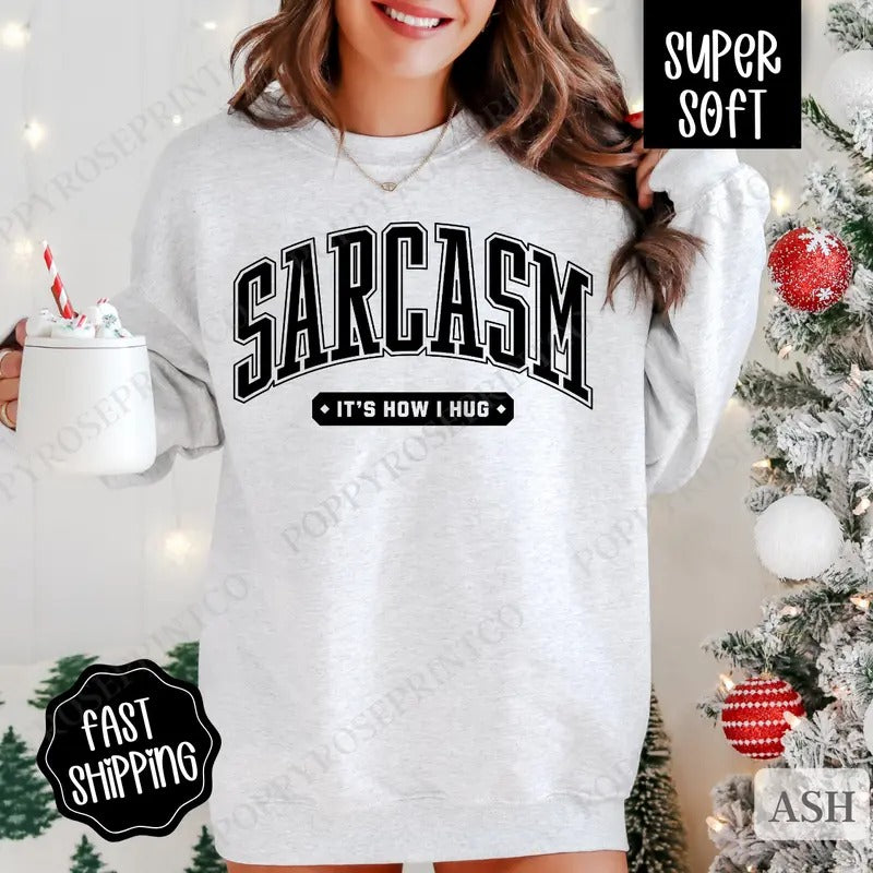 Sarcasm Sweatshirt for Women, Funny Crewneck Women's Sweater, Gift for Her T-Shirts, Hoodie | HypeCrazeTee.com