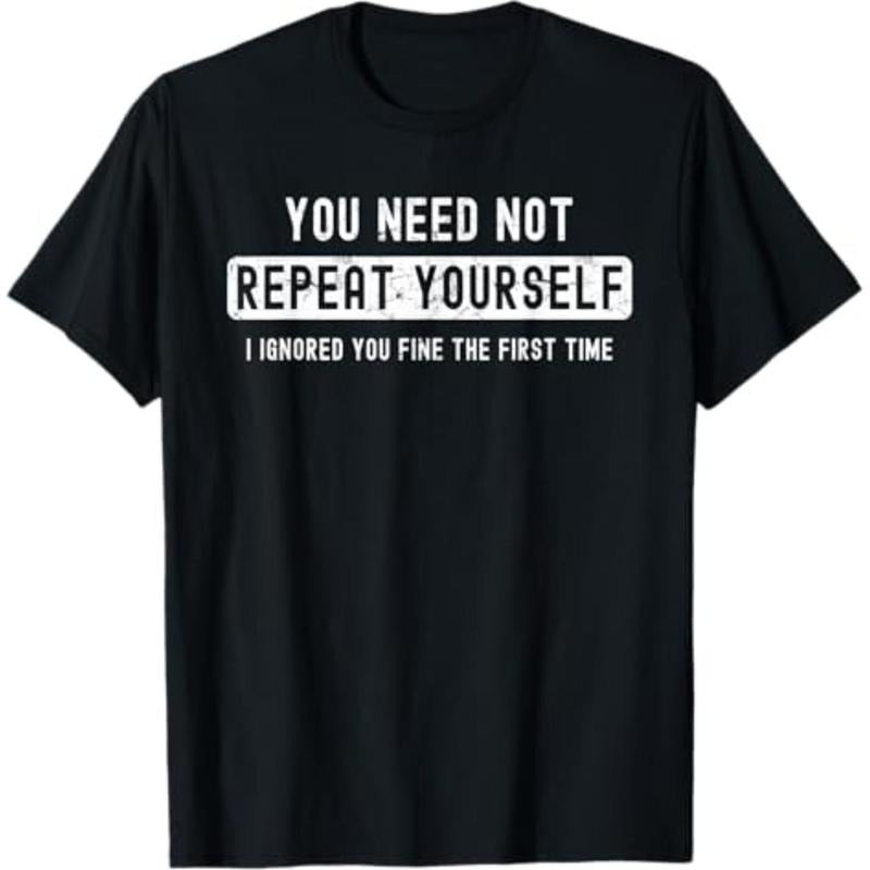 Sarcastic For Men You Need Not Repeat Yourself Sarcastic T-Shirt Hoodie, Sweatshirt | HypeCrazeTee.com