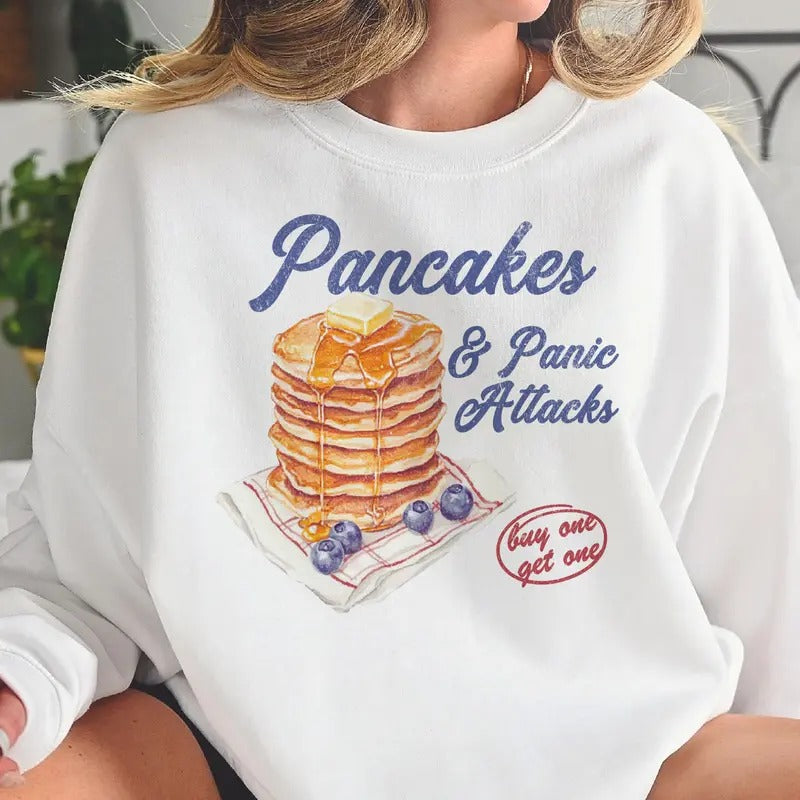 Sarcastic Pancakes and Panic Attacks Sweatshirts Funny Pancake Pullover Panic Attacks and Pancakes Sweatshirt Relatable...