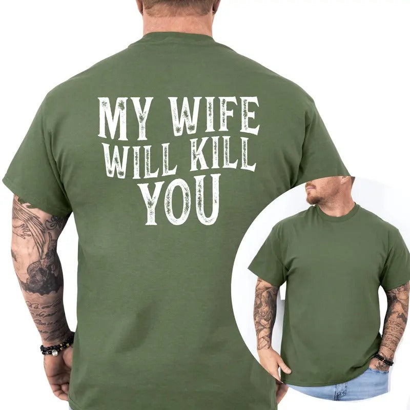 Sarcastic Wife Graphic Tee For Men, Funny Husband T-shirt, Funny Unhinged Tee For Him, Funny Gift For Him Hoodie, Sweatshirt