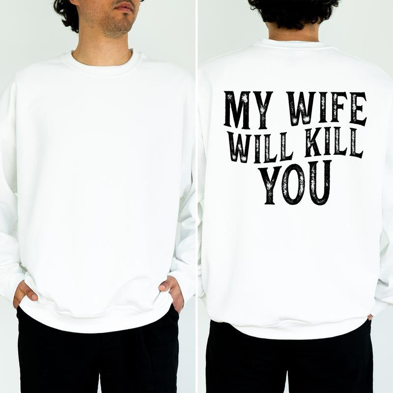 Sarcastic Wife Sweatshirt For Men, Funny Husband Crewneck, Funny Long Sleeved Pullover For Men, Funny Gift For Him...