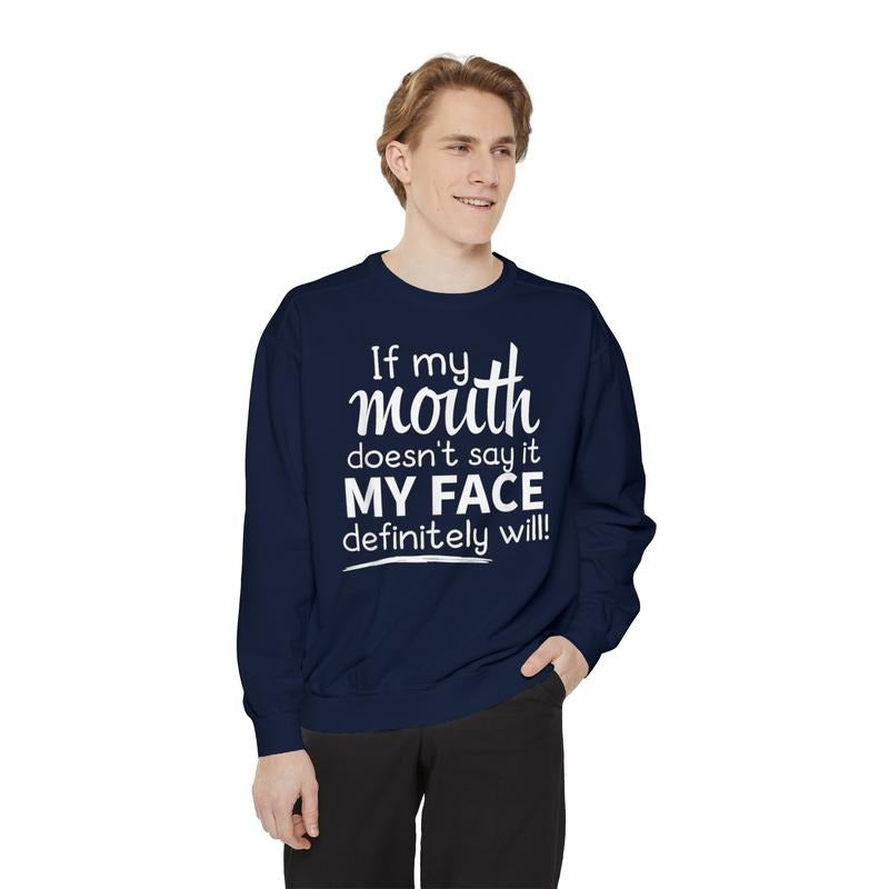 Sarcastic Work Shirt, If My Mouth Doesn't Say It My Face Will Sweatshirt Unisex Crewneck Collar Hoodie | HypeCrazeTee.com