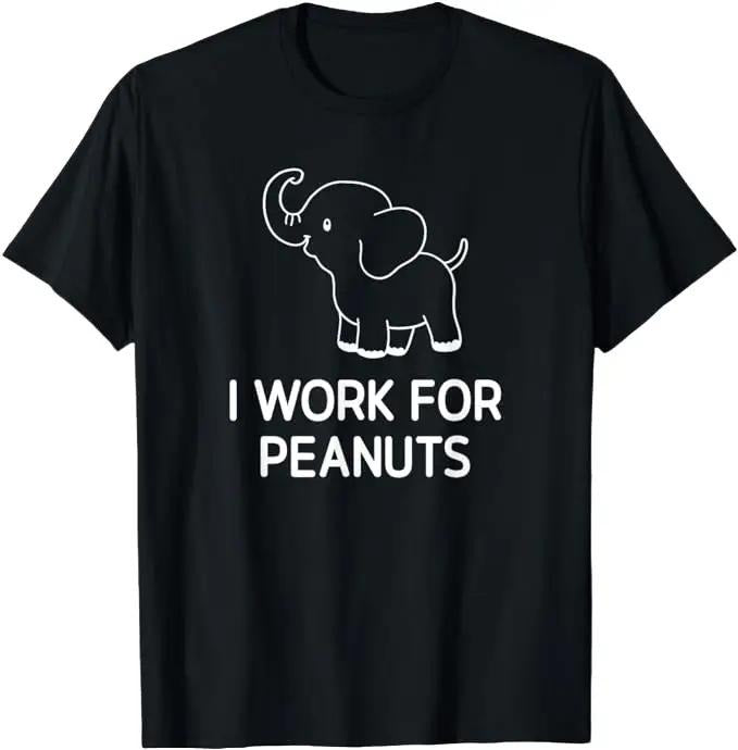 Sarcastic Work Shirts, Elephant, I Work For Peanuts, Funny Jokes Sarcastic T-Shirt Menswear Top Hoodie, Sweatshirt