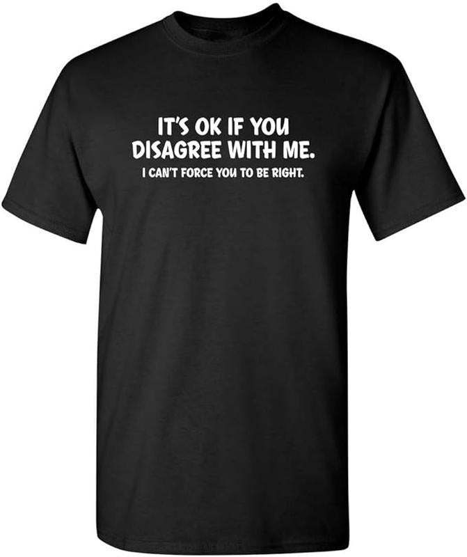 Sarcastic Work Shirts, It's Ok If You Disagree with Me Sarcastic Funny T Shirt Menswear Top Hoodie, Sweatshirt