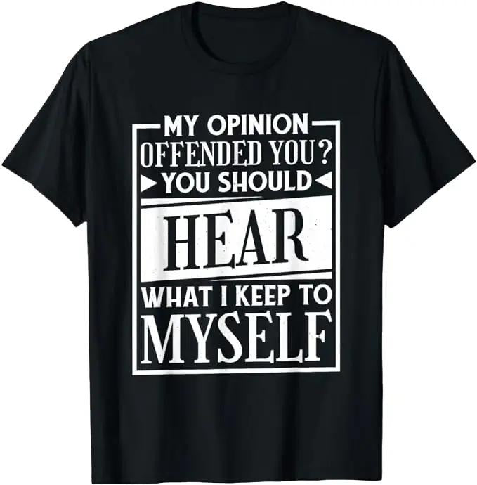 Sarcastic Work Shirts, My Opinion Offended You Funny Sarcastic Humor T-Shirt Menswear Top Hoodie, Sweatshirt