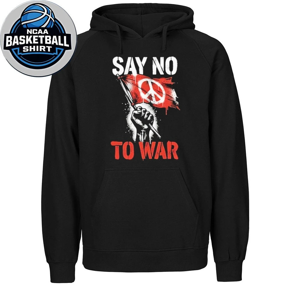 Say No To War Protest Shirt