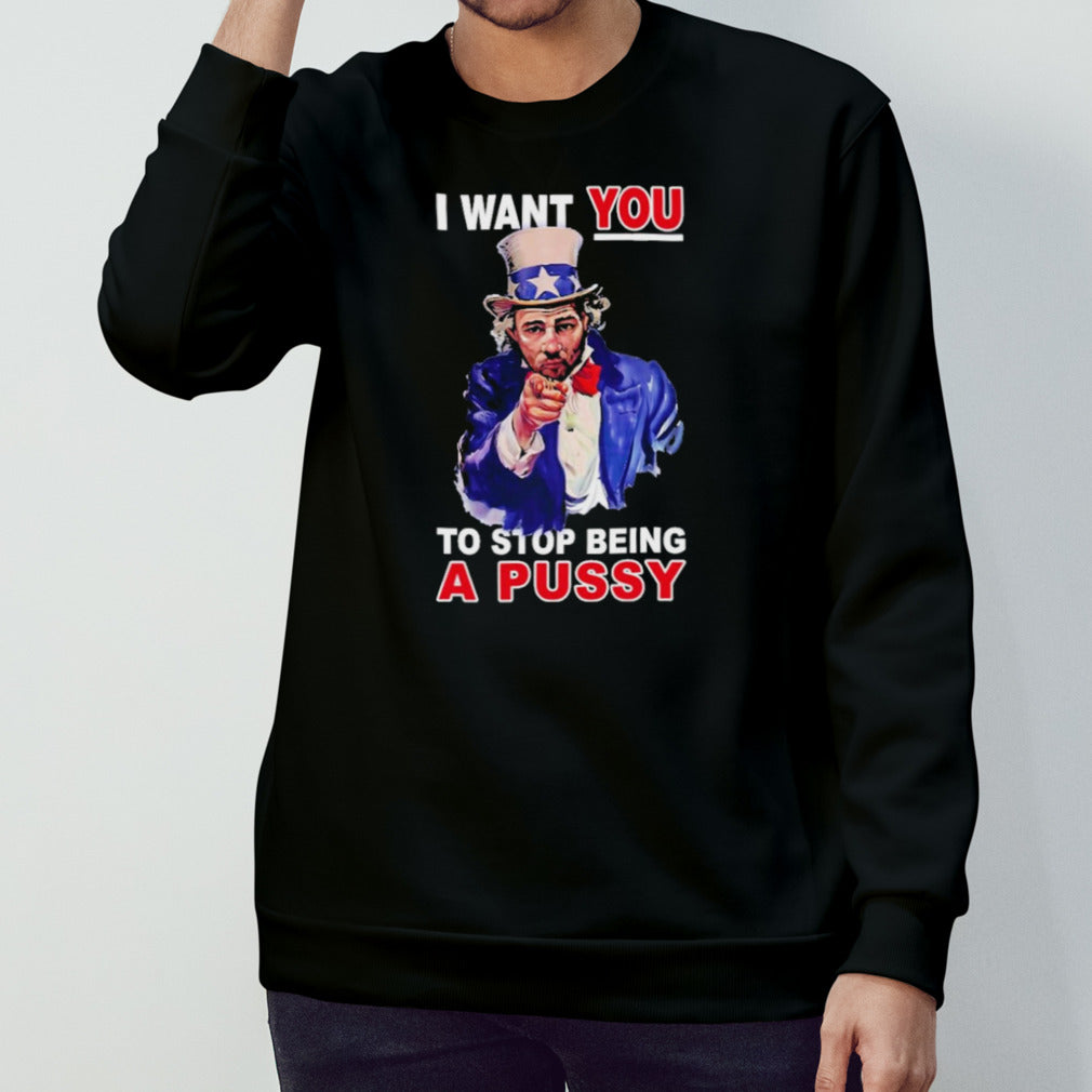 Sean Strickland I Want You To Stop Being A Pussy Shirt