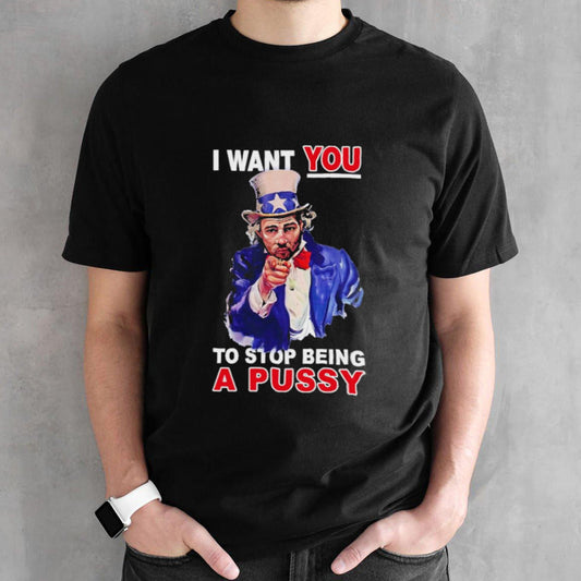 Sean Strickland I Want You To Stop Being A Pussy Shirt