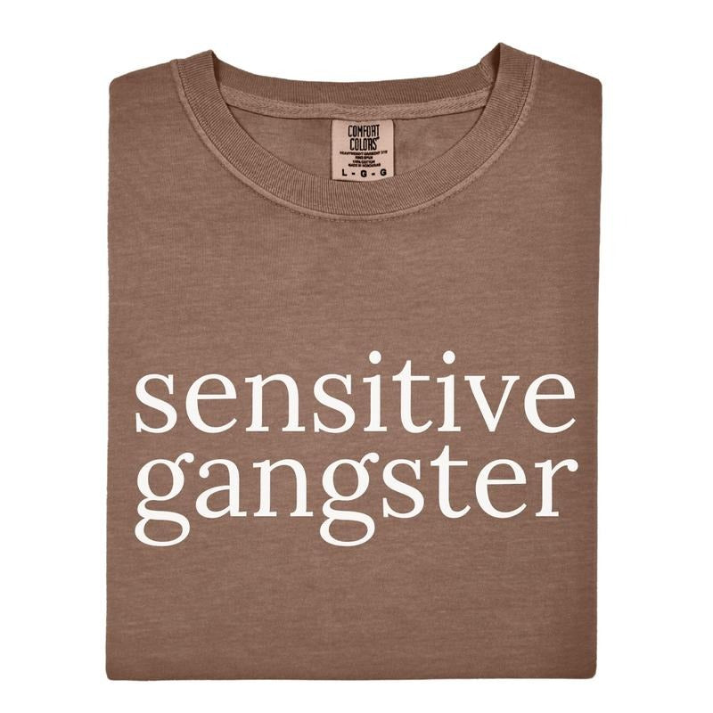 Sensitive Gangster Tee, Sensitive Gangster T-Shirt Hoodie, Sweatshirt | HypeCrazeTee.com