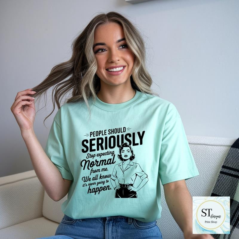 Seriously People Sarcastic Funny T-Shirt Sweatshirt options Hoodie | HypeCrazeTee.com