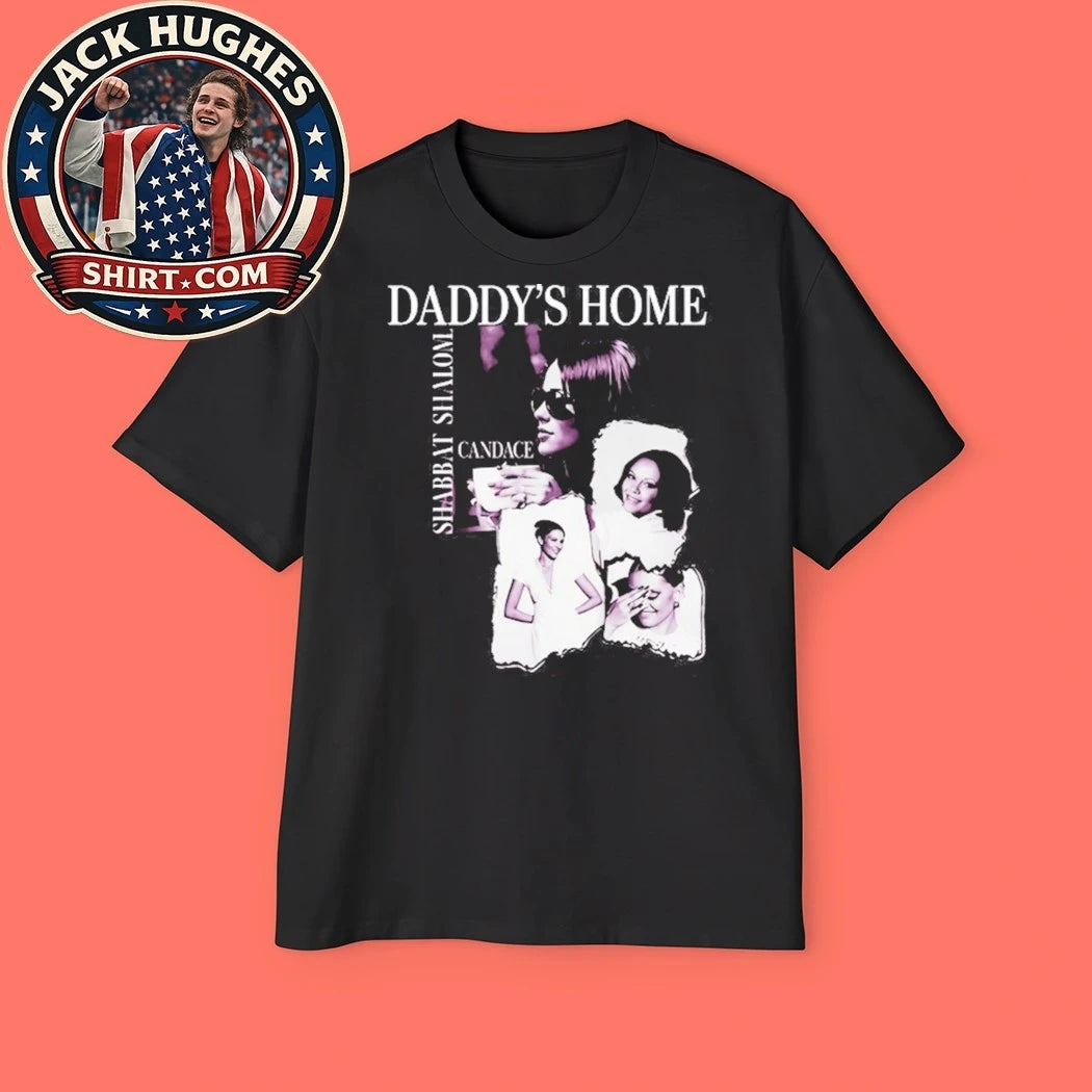 Shabbat Shalom Daddy’s Home Shirt