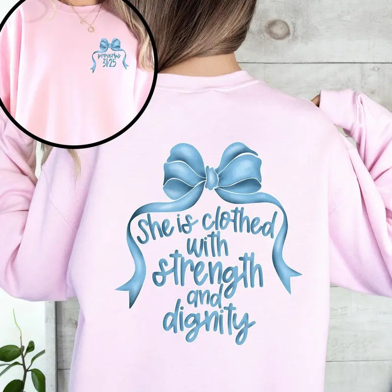 She Is Clothed With Strength and Dignity, Front and Back, Proverbs, Bows, Ribbon, Girly, Religious, Christmas, Faith...