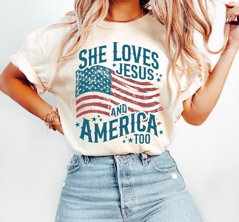 She Loves Jesus America Too Shirt July 4th Shirt America Shirt Patriotic Christian Shirt Independence Day Shirt T-Shirts, Hoodie, Sweatshirt