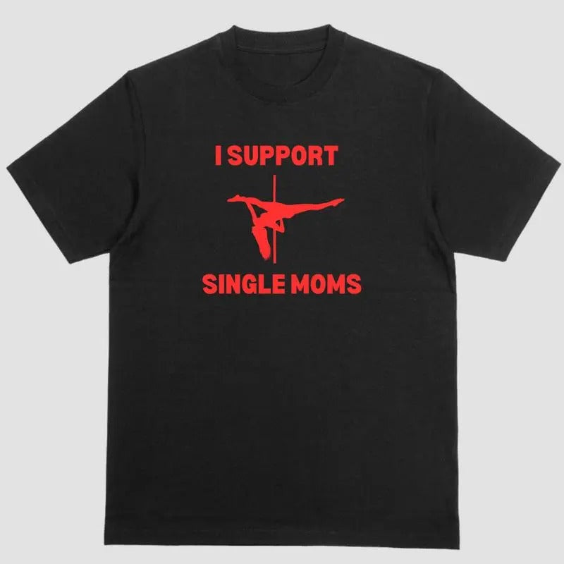 Short sleeve shirt. I SUPPORT SINGLE MOMS Hoodie, Sweatshirt | HypeCrazeTee.com
