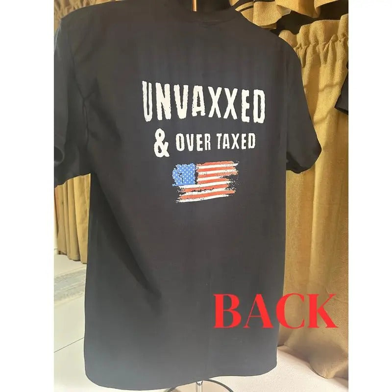 Short sleeve t-shirt. UNVAXXED AND OVER TAXED Hoodie, Sweatshirt | HypeCrazeTee.com
