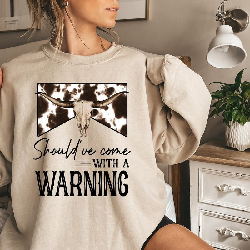 Should've Come With A Warning Western Cowboy Unisex Crewneck Sweatshirt, Country Music Southern Tee Hoodie | HypeCrazeTee.com