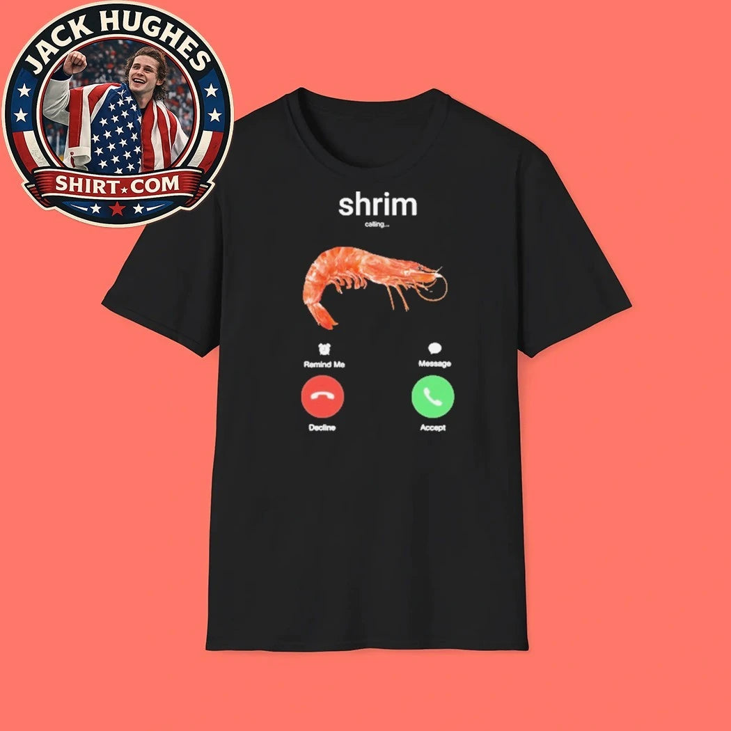 Shrim Phone Call 2026 T-Shirt
