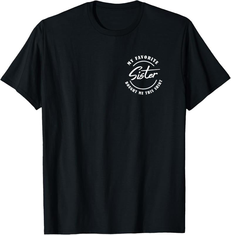 100% Cotton My Favorite Sister Bought Me This Shirt / Siblings Badge T-Shirt Hoodie, Sweatshirt | HypeCrazeTee.com
