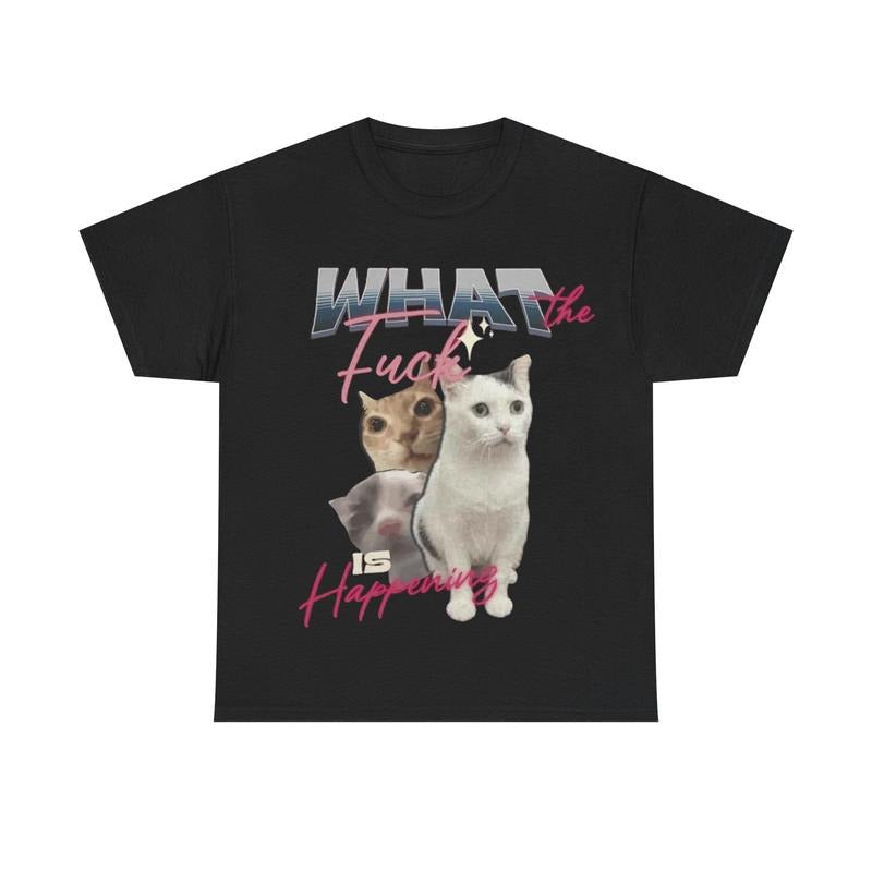 Silly Cat 'Wtf is happening' Meme T-Shirt Hoodie, Sweatshirt | HypeCrazeTee.com